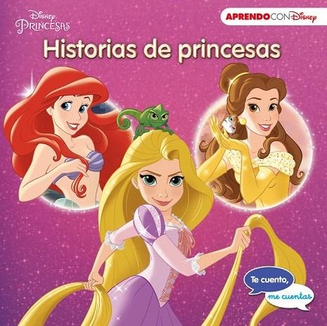 HISTORIAS DE PRINCESAS (TE CUENTO, ME CUENTAS UNA HISTORIA DISNEY) | 9788416548361 | DISNEY