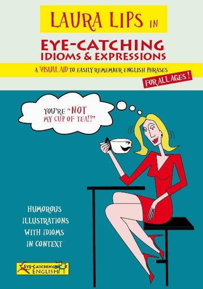 LAURA LIPS IN EYE-CATCHING IDIOMS & EXPRESSIONS | 9788460690818 | CHIDGEY, PAUL/LASALA GRIMALT, CLARA