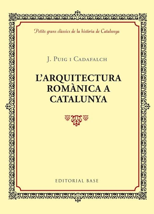 L'ARQUITECTURA ROMANICA A CATALUNYA | 9788416587346 | PUIG I CADAFALCH, J.