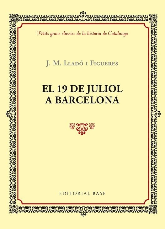 EL 19 DE JULIOL A BARCELONA | 9788416587377 | LLADÓ I FIGUERES, J. M.