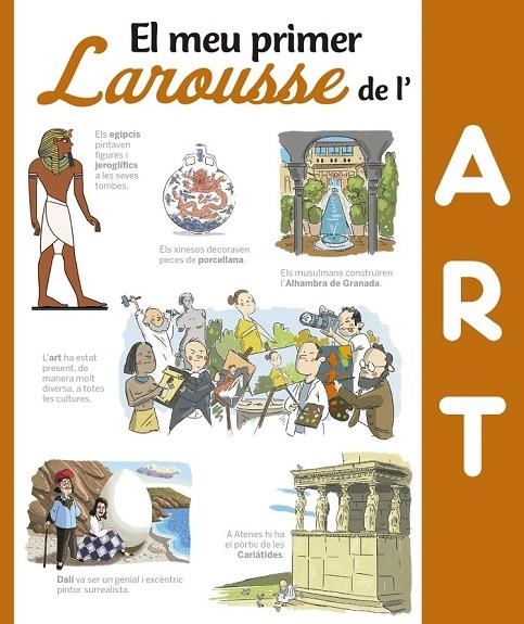 EL MEU PRIMER LAROUSSE DE L ' ART | 9788416641376 | LAROUSSE EDITORIAL