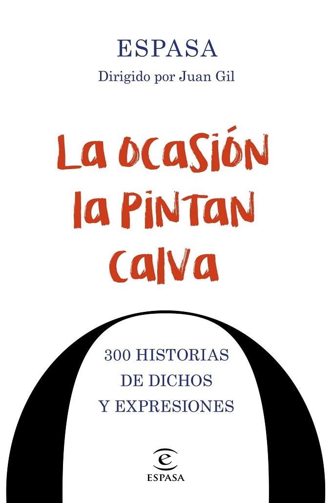 LA OCASIÓN LA PINTAN CALVA | 9788467048674 | ESPASA CALPE