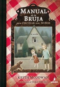 MANUAL DE LA BRUJA PARA COCINAR (CON) NIÑOS | 9788427200357 | MCGOWAN, KEITH