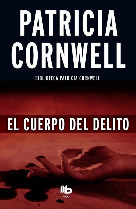 EL CUERPO DEL DELITO | 9788490702956 | CORNWELL, PATRICIA