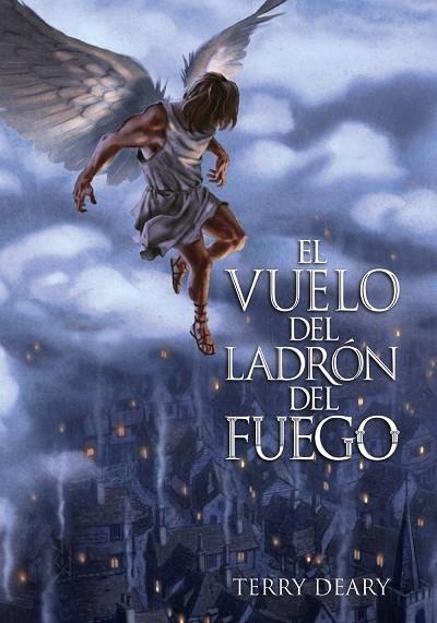 VUELO DEL LADRON DEL FUEGO, EL | 9788466794206 | DEARY, TERRY