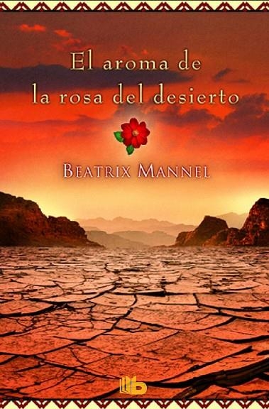 EL AROMA DE LA ROSA DEL DESIERTO | 9788490703052 | MANNEL, BEATRIX