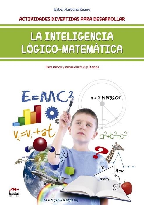 ACTIVIDADES DIVERTIDAS PARA DESARROLLAR LA INTELIGENCIA LÓGICO-MATEMÁTICA | 9788416775019 | NARBONA RUANO, ISABEL