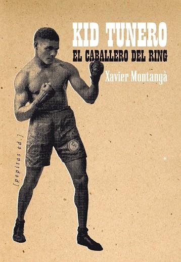 KID TUNERO, EL CABALLERO DEL RING | 9788415862710 | MONTANYÁ I ATOCHE, XAVIER