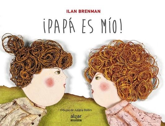 PAPA ES MIO ! | 9788498455458 | BRENMAN, ILAN / BOLLINI, JULIANA