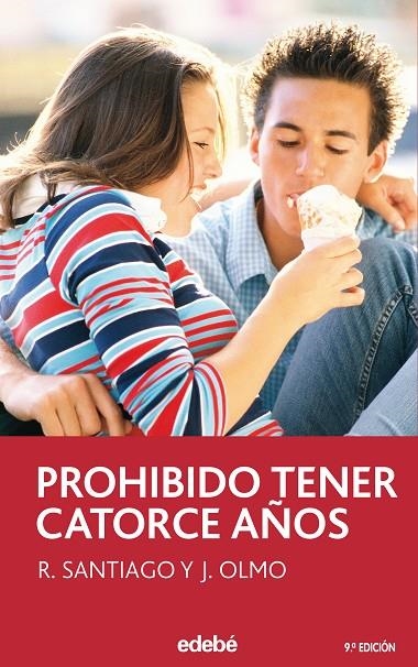 PROHIBIDO TENER CATORCE AÑOS | 9788423676767 | SANTIAGO, R / OLMO, J