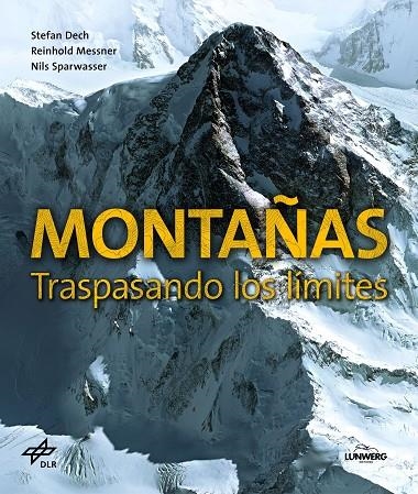 MONTAÑAS. TRASPASANDO LOS LÍMITES | 9788416489640 | STEFAN DECH/REINHOLD MESSNER/NILS SPARWASSER