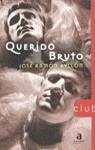 QUERIDO BRUTO | 9788448304232 | AYLLON, JOSE RAMON