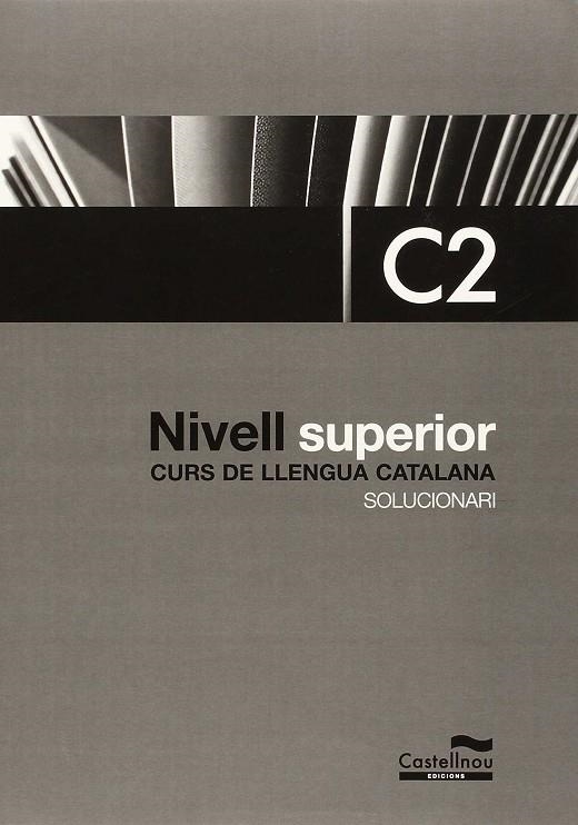 NIVELL SUPERIOR C2 CURS DE LLENGUA CATALANA SOLUCIONARI | 9788498048438 | A.A.V.V.