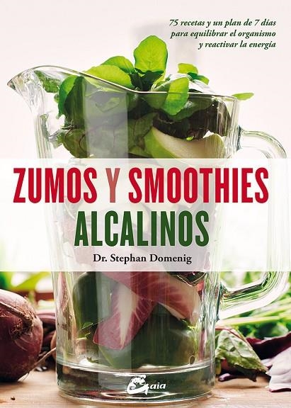 ZUMOS Y SMOOTHIES ALCALINOS | 9788484456322 | DOMENIG, STEPHAN/ANGELL, MARTYNA