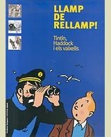 LLAP DE RELLAMP, TINTIN , HADDOCK I ELS VAIXELLS | 9788484181323 | YVES HOREAU