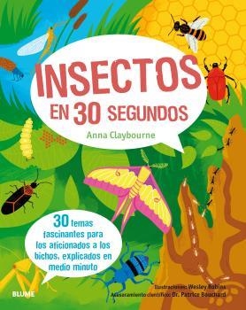 30 SEGUNDOS. INSECTOS EN 30 SEGUNDOS | 9788498019582 | CLAYBOURNE, ANNA/BOUCHARD, DR. PATRICE/ROBINS, WESLEY