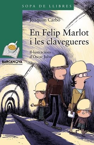 EN FELIP MARLOT I LES CLAVEGUERES | 9788448941260 | CARBÓ, JOAQUIM