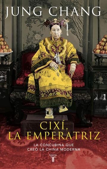 CIXÍ, LA EMPERATRIZ | 9788430609529 | CHANG, JUNG