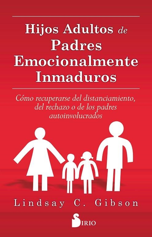 HIJOS ADULTOS DE PADRES EMOCIONALMENTE INMADUROS | 9788416579020 | GIBSON, LINDSAY C.