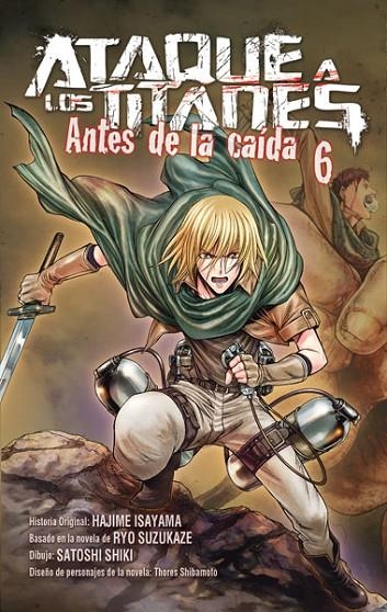 ATAQUE A LOS TITANES: ANTES DE LA CAÍDA 06 | 9788467924268 | ISAYAMA, HAJIME/ SUZUKAZE, RYO/ SHIKI, SATOSHI/ SHIBAMOTO