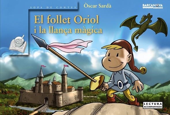 FOLLET ORIOL I LA LLANÇA MAGICA, EL | 9788448931438 | SARDA, OSCAR