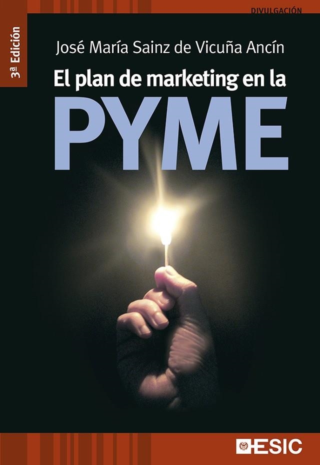 EL PLAN DE MARKETING EN LA PYME | 9788473569132 | SAINZ DE VICUÑA ANCÍN, JOSÉ MARÍA