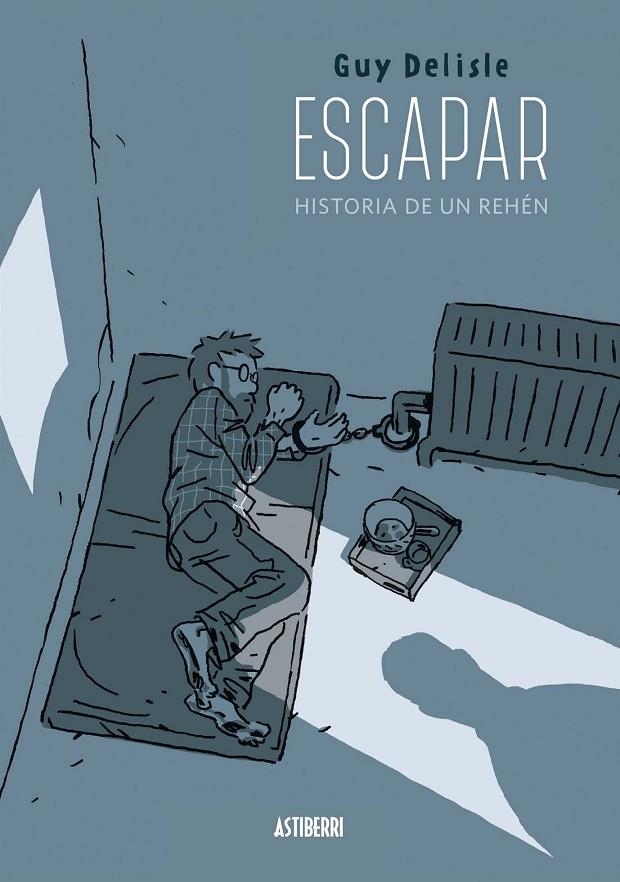 ESCAPAR. HISTORIA DE UN REHÉN | 9788416251759 | DELISLE, GUY