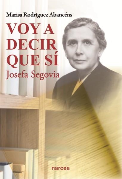 VOY A DECIR QUE SÍ | 9788427721647 | RODRÍGUEZ ABANCÉNS, MARISA