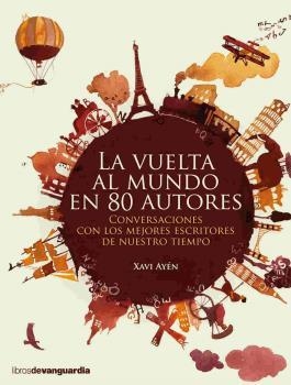 LA VUELTA AL MUNDO EN 80 AUTORES | 9788416372317 | AYÉN, XAVI