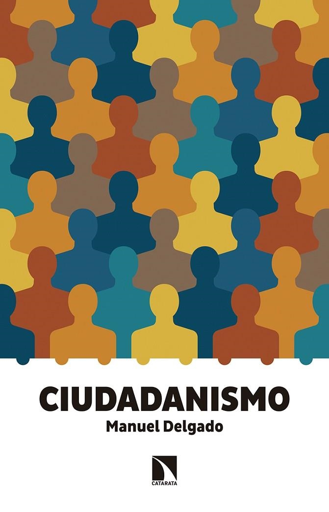 CIUDADANISMO | 9788490972120 | DELGADO RUÍZ, MANUEL