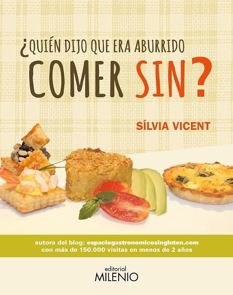 ¿QUIÉN DIJO QUE ERA ABURRIDO COMER SIN? | 9788497437554 | VICENT MATHEU, SÍLVIA