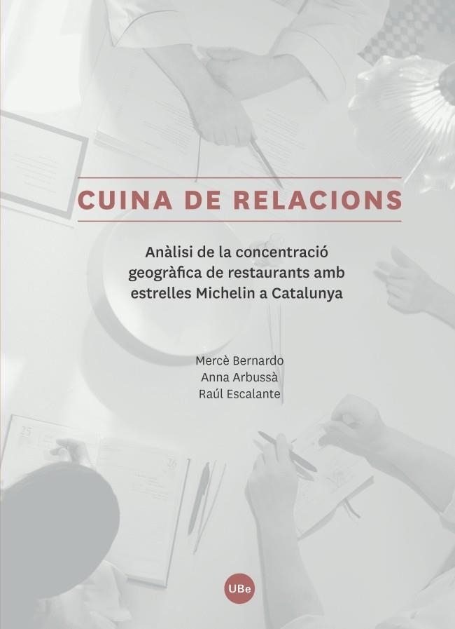 CUINA DE RELACIONS | 9788447540471 | BERNARDO VILAMITJANA, MERCÈ/ARBUSSÀ REIXACH, ANNA/ESCALANTE ÁLAMO, RAÚL