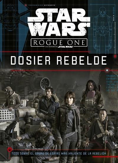 STAR WARS. ROGUE ONE. DOSIER REBELDE | 9788408166160 | STAR WARS/JASON FRY