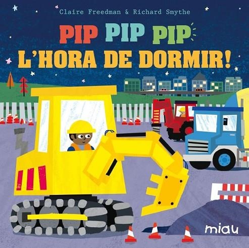 PIP PIP PIP L'HORA DE DORMIR! | 9788416434404 | FREEDMAN, CLAIRE