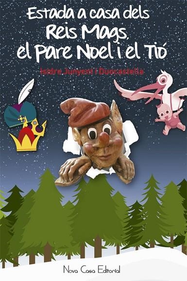 ESTADA A LA CASA DELS REIS MAGS, DEL PARE NOEL I EL TIÓ | 9788416942145 | JUNYENT DUOCASTELLA, ISIDRE