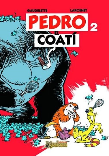 PEDRO EL COATI 2 | 9788493538163 | GAUDELETTE - LARCENET