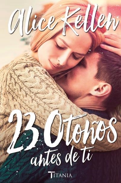 23 OTOÑOS ANTES DE TI | 9788416327249 | KELLEN, ALICE