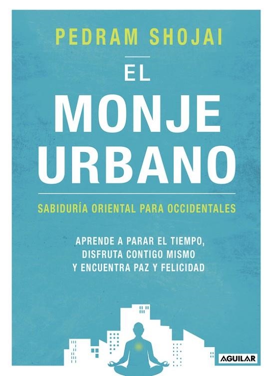 EL MONJE URBANO | 9788403516595 | SHOJAI, PEDRAM