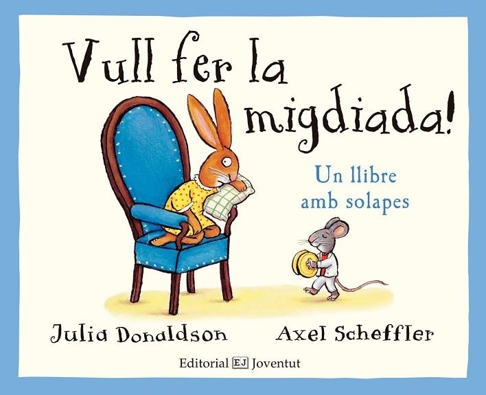 VULL FER LA MIGDIADA! | 9788426143785 | DONALDSON, JULIA