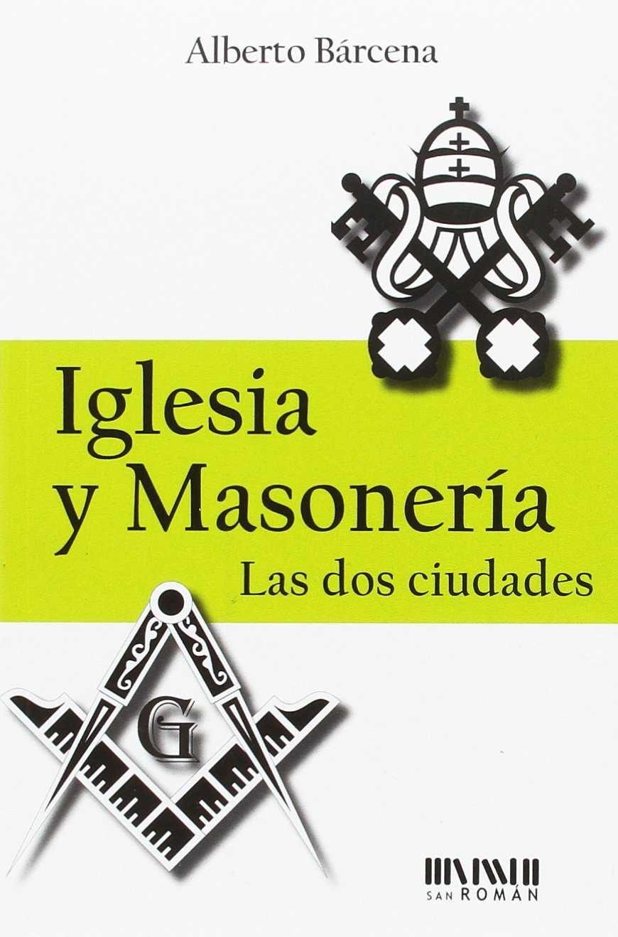 IGLESIA Y MASONERÍA | 9788494210792 | BÁRCENA, ALBERTO