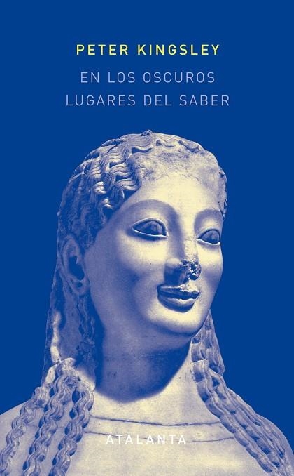 EN LOS OSCUROS LUGARES DEL SABER. 2ª EDICIÓN | 9788493778415 | KINGSLEY, PETER