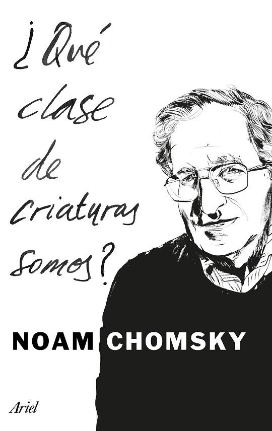 QUÉ CLASE DE CRIATURAS SOMOS? | 9788434425194 | NOAM CHOMSKY