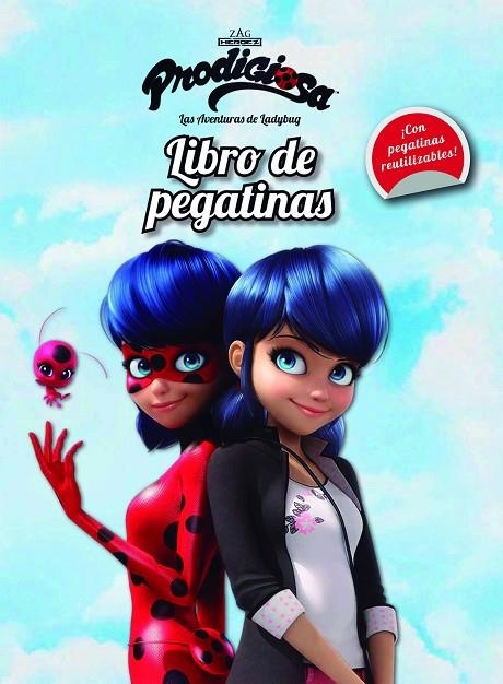 PRODIGIOSA. LAS AVENTURAS DE LADYBUG. LIBRO DE PEGATINAS | 9788408165460 | PRODIGIOSA