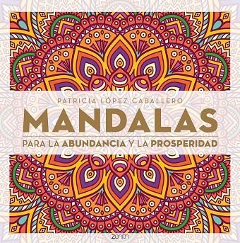 MANDALAS PARA LA ABUDANCIA Y LA PROSPERIDAD | 9788408165576 | PATRICIA LÓPEZ CABALLERO