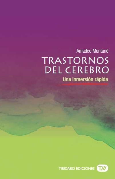 TRASTORNOS DEL CEREBRO | 9788491172086 | MUNTANÉ, AMADEO