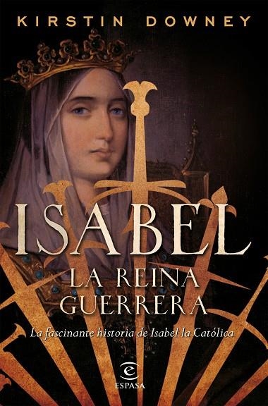 ISABEL, LA REINA GUERRERA | 9788467049015 | KIRSTIN DOWNEY