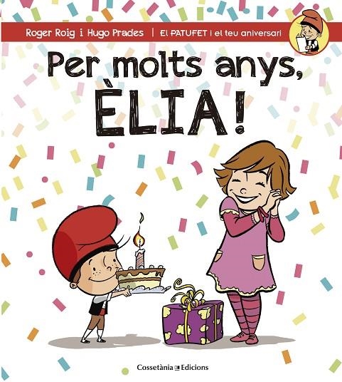 PER MOLTS ANYS, ÈLIA! | 9788490345818 | ROIG CÉSAR, ROGER