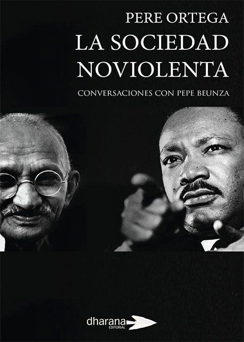 LA SOCIEDAD NOVIOLENTA | 9788494477539 | ORTEGA, PERE