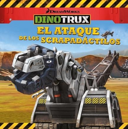 EL ATAQUE DE LOS SCRAPADÁCTILOS (DINOTRUX. PRIMERAS LECTURAS) | 9788448835927 | VARIOS AUTORES