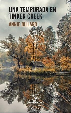 UNA TEMPORADA EN TINKER CREEK | 9788416544332 | ANNIE DILLARD